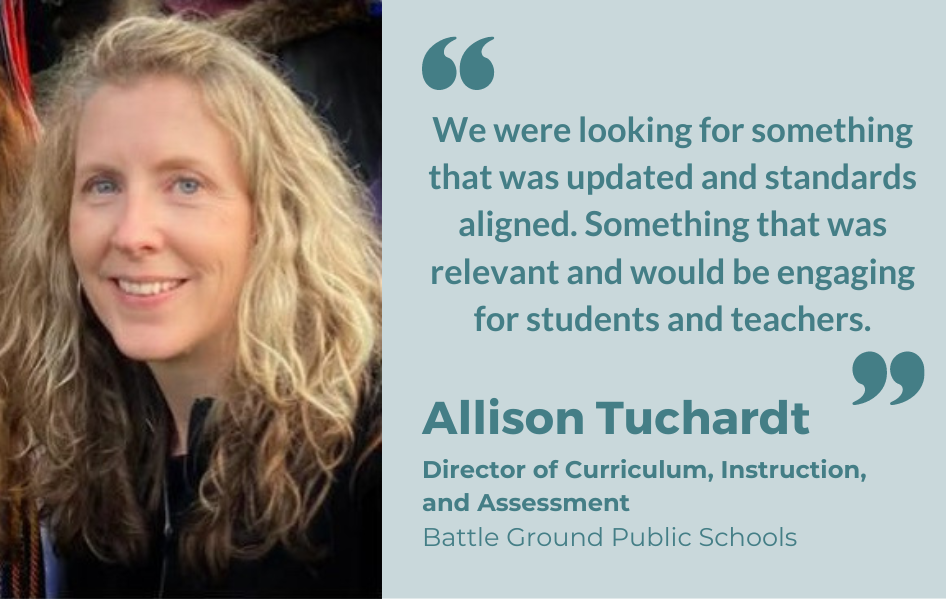 Quote from Allison Tuchardt reading "We were looking for something that was updated and standards aligned. Something that was relevant and would be engaging for students and teachers" along with her headshot.